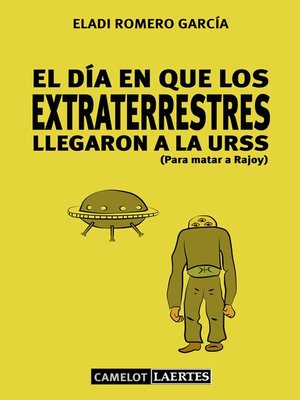 cover image of El día en que los extraterrestres llegaron a la URSS (Para matar a Rajoy)